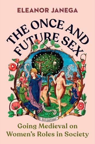 The Once and Future Sex - Eleanor's Latest Book